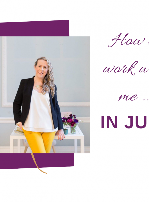 Ways to work with me in July
