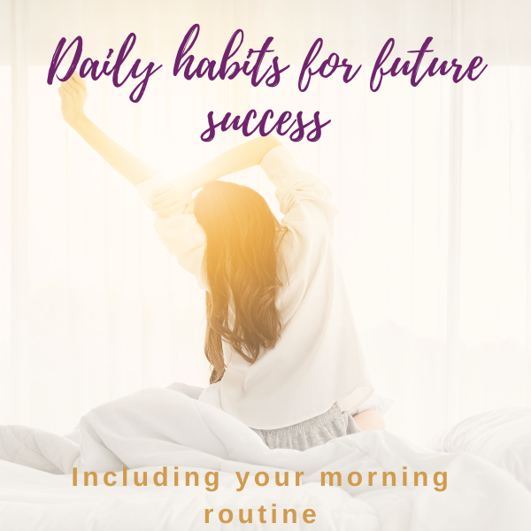 Daily habits for success
