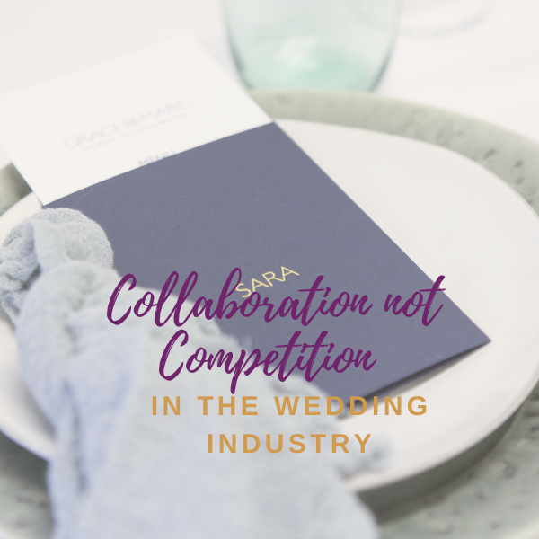 Collaboration not Competition in the Wedding Industry